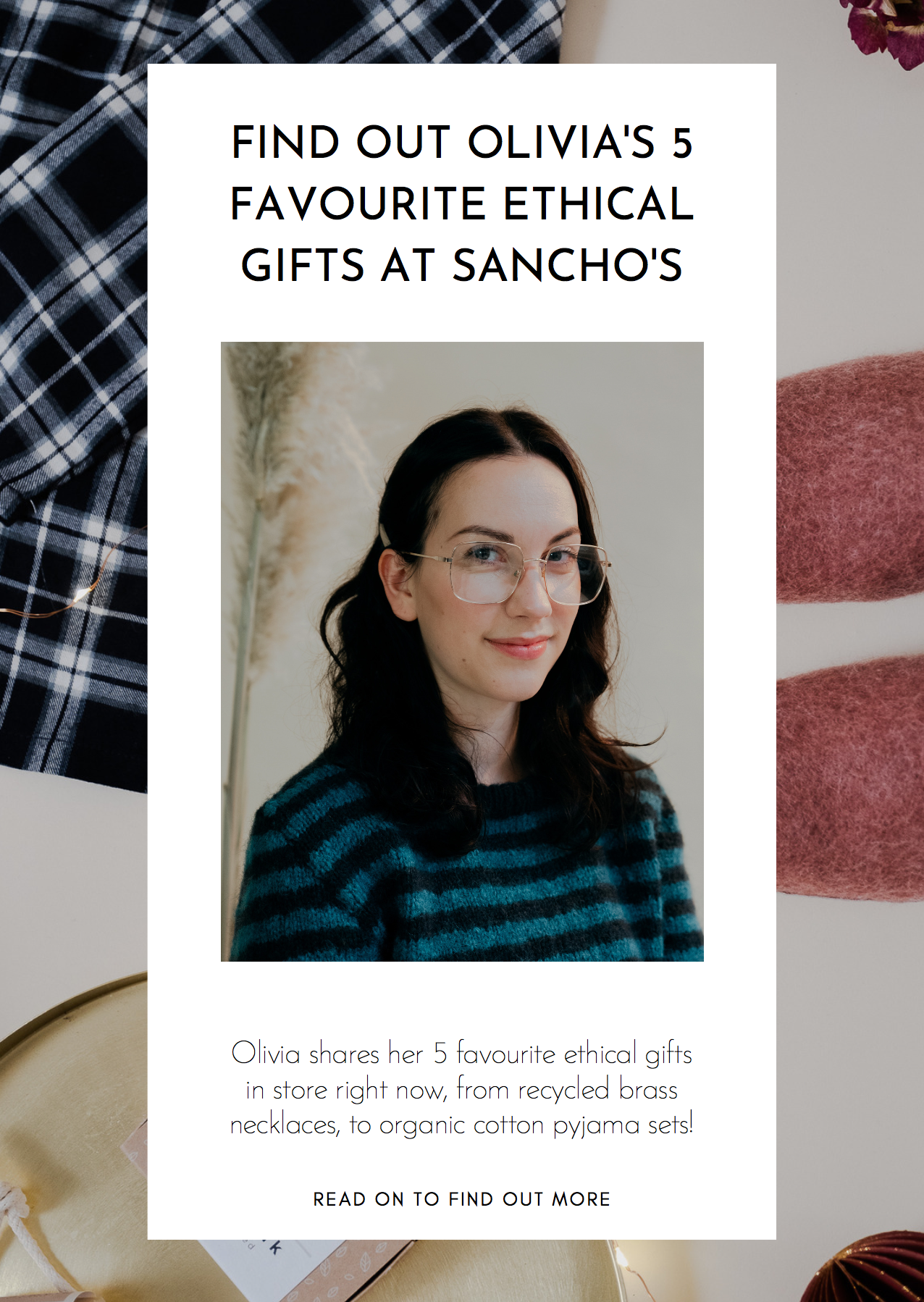 Find Out Olivia's 5 Favourite Ethical Gifts