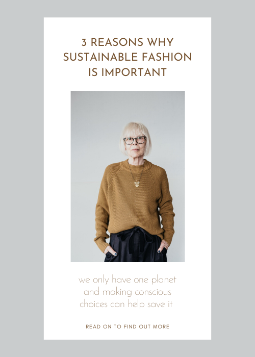 3 Reasons Why sustainable fashion is important