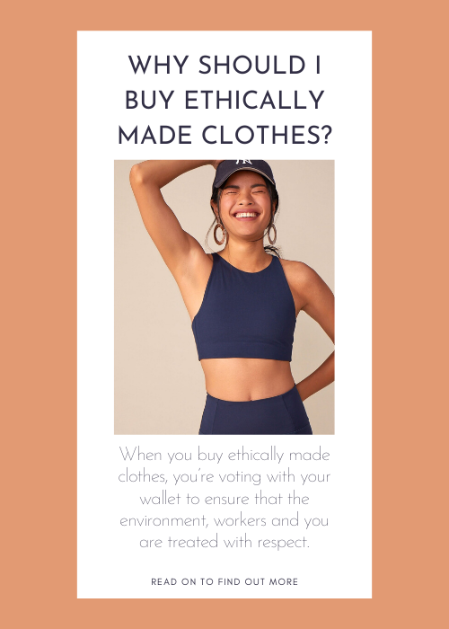Why should I buy ethically made clothes?